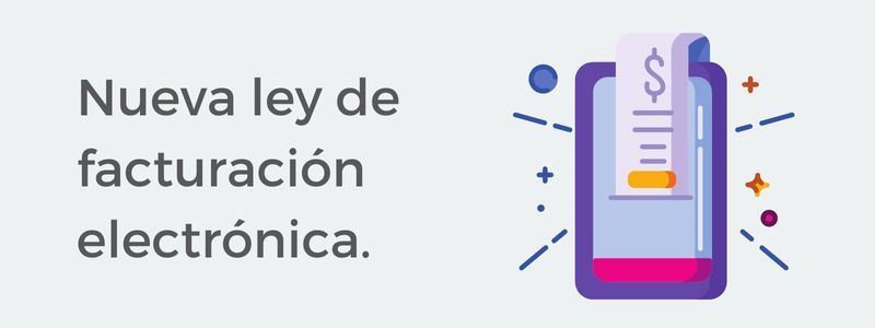 Nueva ley de facturación electrónica