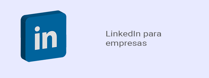 LinkedIn para empresas