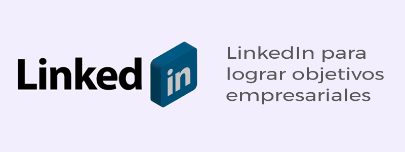 Objetivos empresariales linkedIn